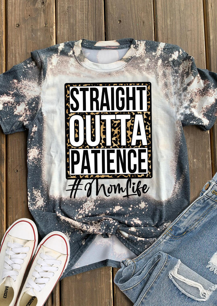 

Straight Outta Patience Mom Life Leopard Bleached T-Shirt Tee, Multicolor, 515413