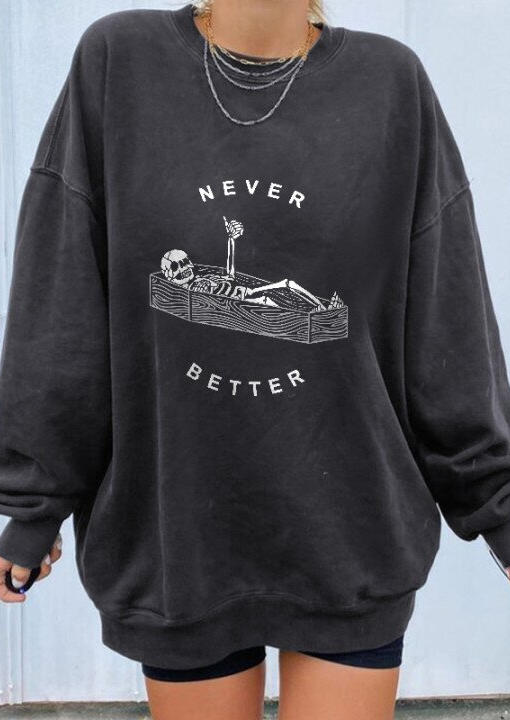Skeleton Never Better Sweatshirt - Dark Grey