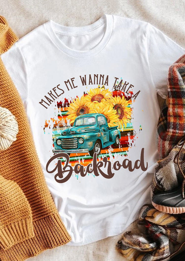 

Makes Me Wanna Take A Backroad Sunflower Truck T-Shirt Tee - White, 518292