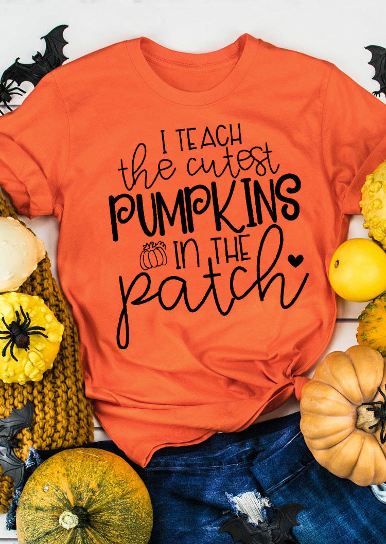 

I Teach The Cutest Pumpkins In The Patch T-Shirt Tee - Orange, 515697