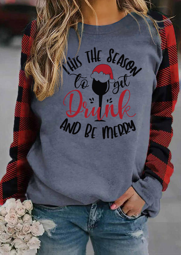 Plaid This The Season To Get Drunk And Be Merry Sweatshirt