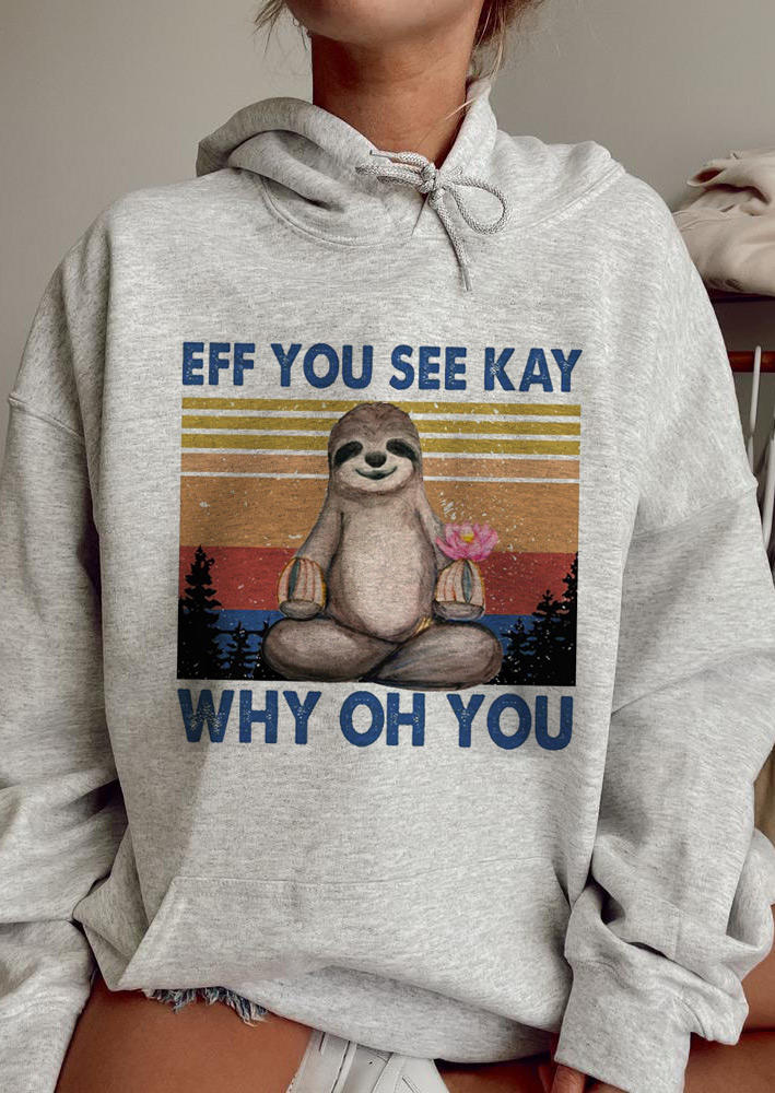 

Eff You See Kay Why Oh You Hoodie - Gray, 519182