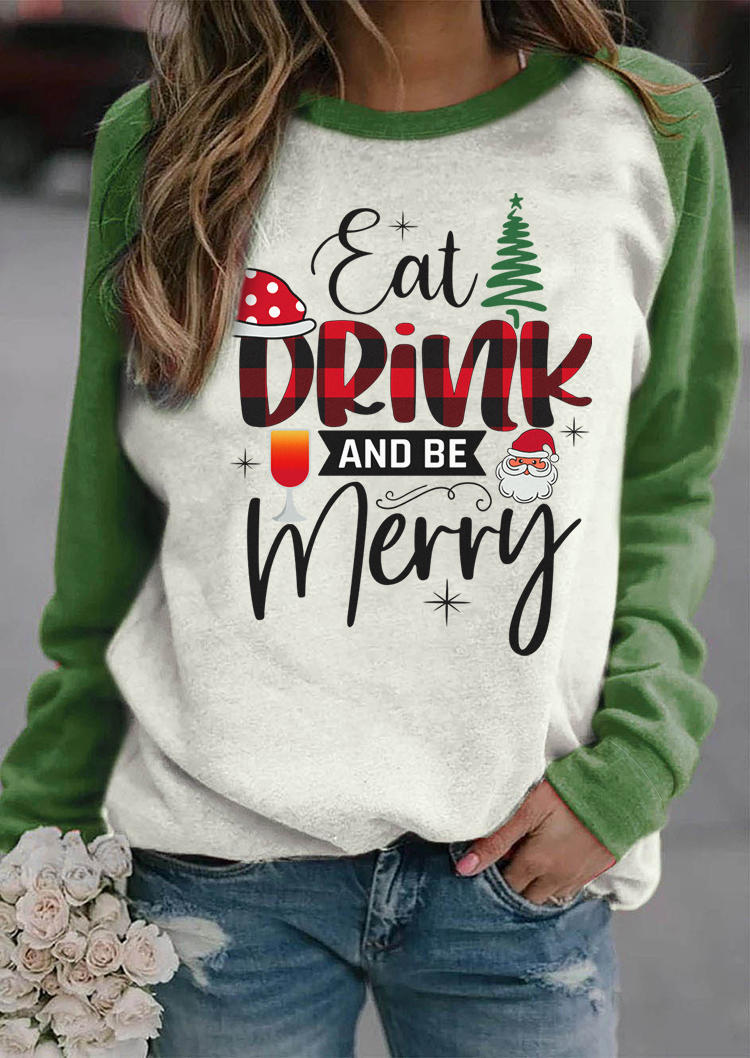 Christmas Eat Drink And Be Merry Sweatshirt - Green