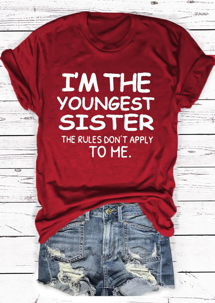 

I' The Youngest Sister Rules Don't Apply To Me T-Shirt Tee - Red, 526153