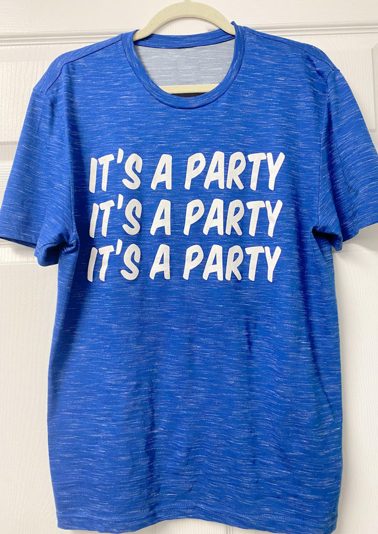It's A Party O-Neck T-Shirt Tee - Blue