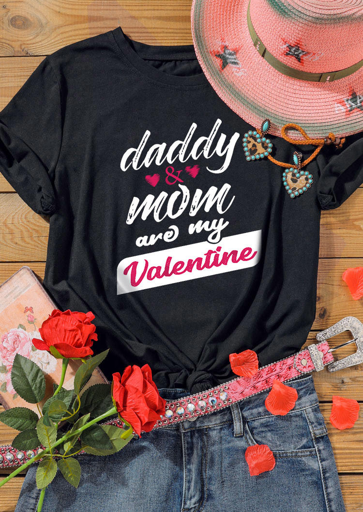 

Daddy Mom And My Valentine T-Shirt Tee - Black, 527559
