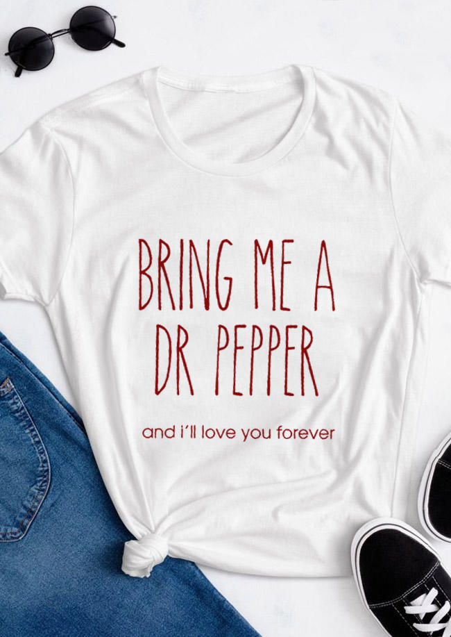 Bring Me A Dr Pepper T-Shirt Tee - White
