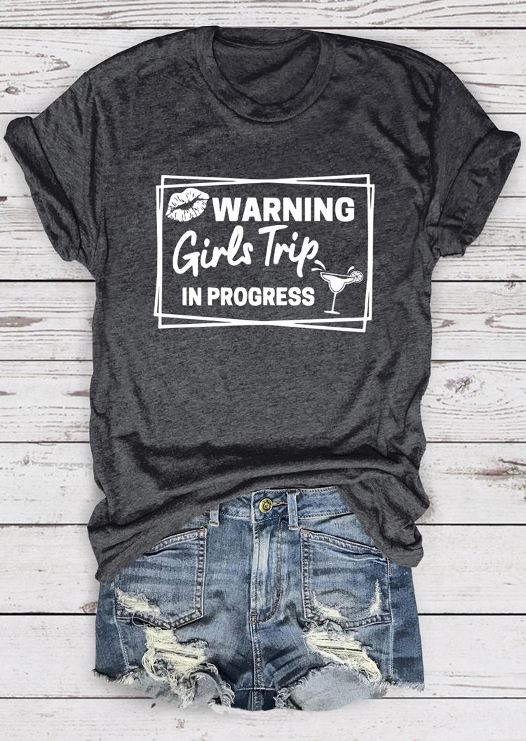 Warning Girls Trip In Progress T-Shirt Tee - Dark Grey