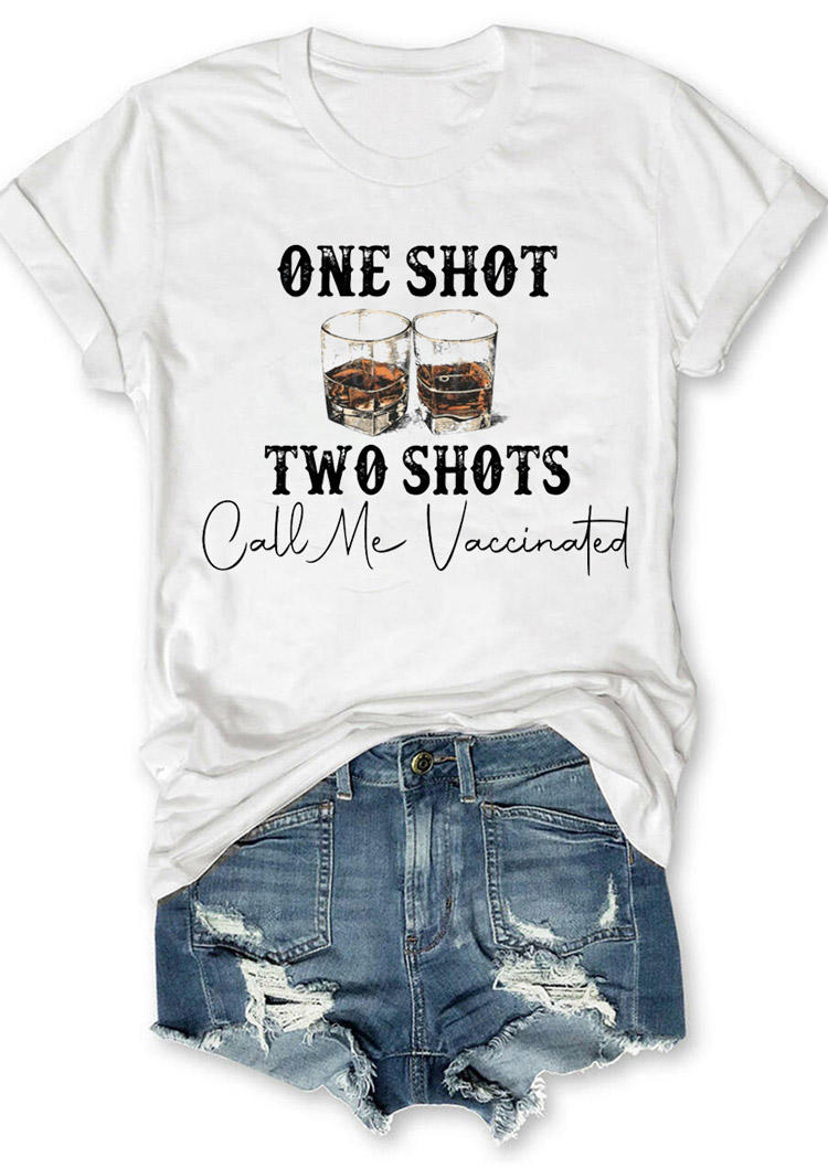 

One Shot Two Shots Whiskey T-Shirt Tee - White, 527944