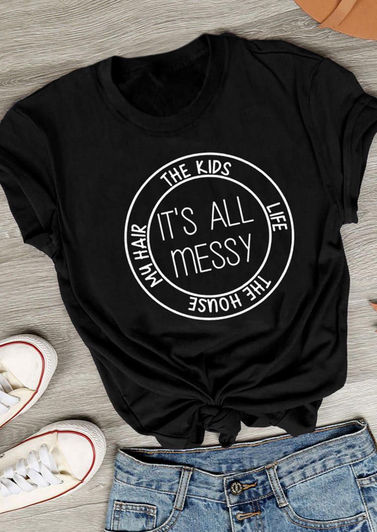 It's  All Messy T-Shirt Tee - Black