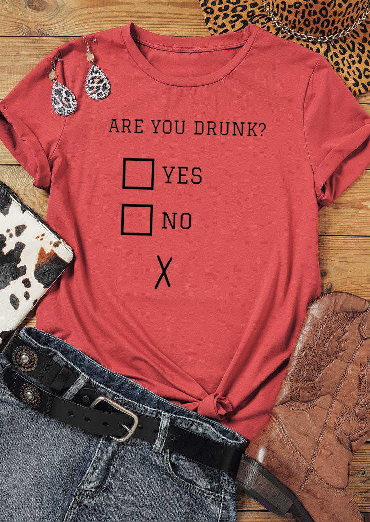 

Are You Drunk T-Shirt Tee - Brick Red, 527910