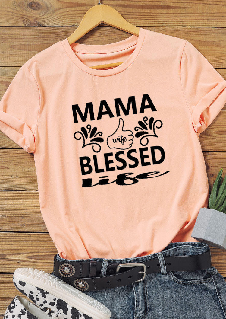 

Mama Wife Blessed Life T-Shirt Tee - Pink, 528436