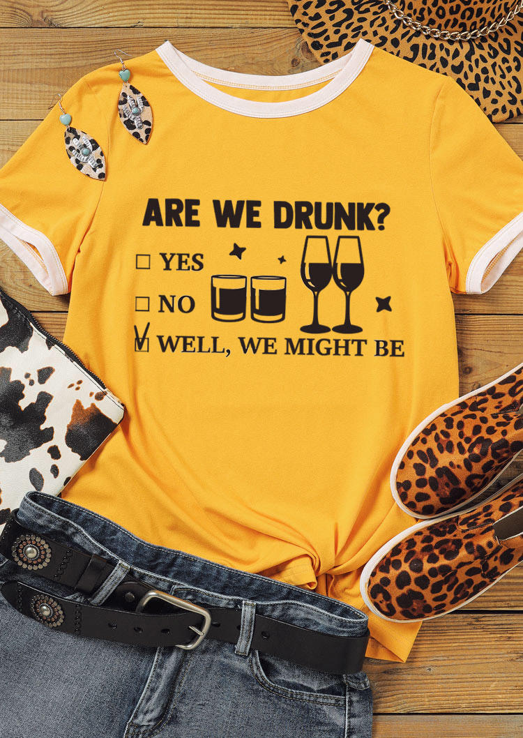 

Are We Drunk T-Shirt Tee - Yellow, 528431