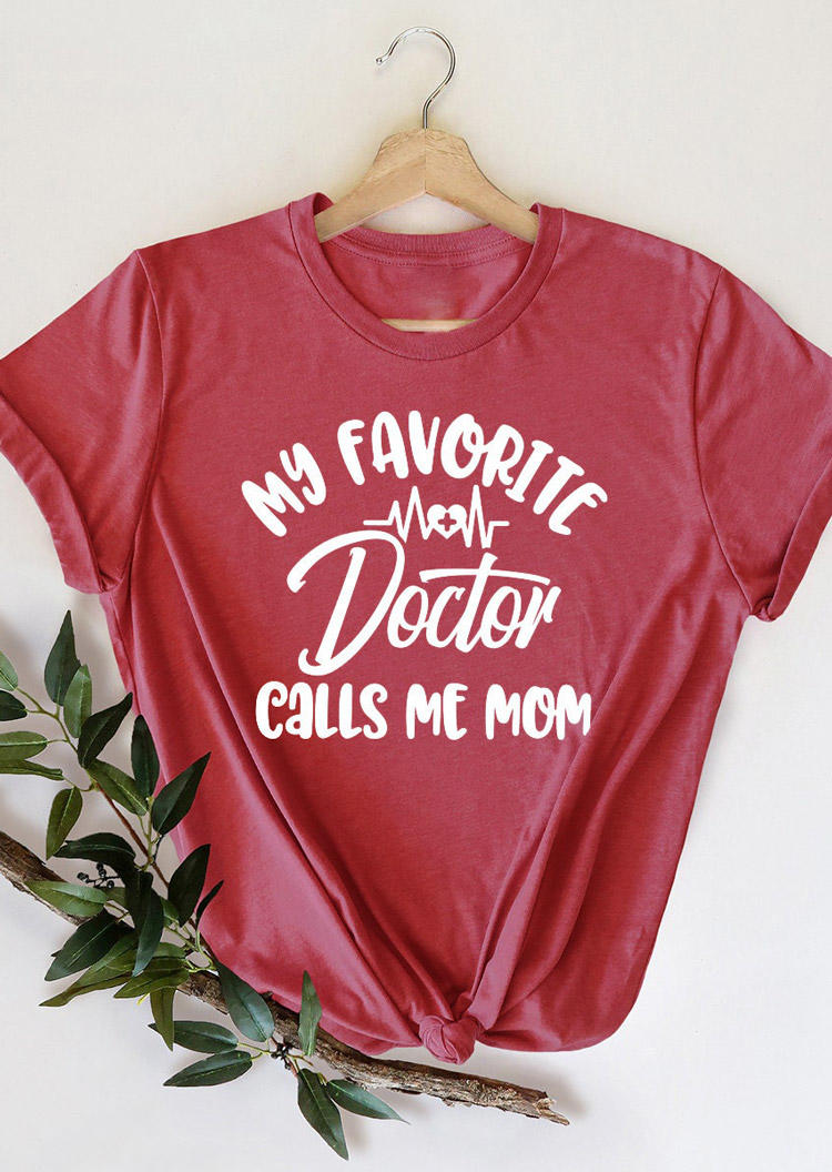 

My Favorite Doctor Calls Me Mom T-Shirt Tee - Brick Red, 528441