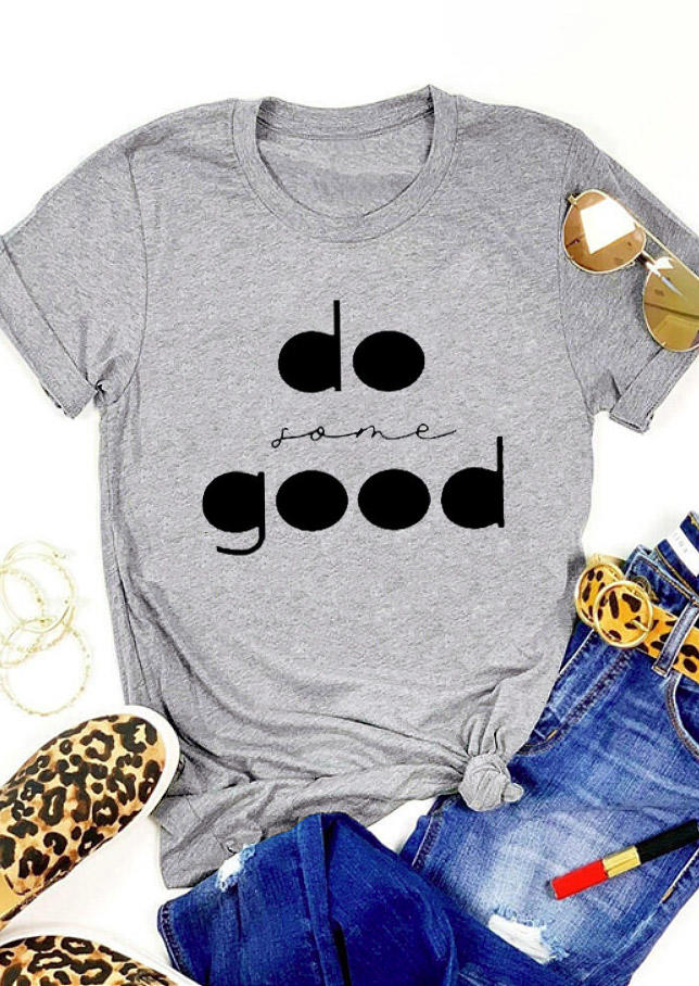 

Do Some Good O-Neck T-Shirt Tee - Gray, 528664