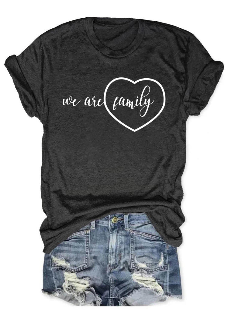 We Are Family O-Neck T-Shirt Tee - Dark Grey