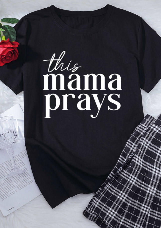 

This Mama Prays O-Neck T-Shirt Tee - Black, 528694