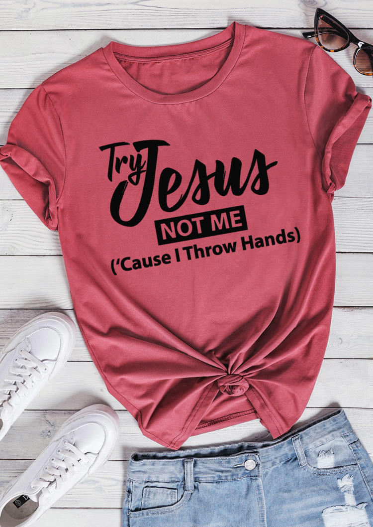 

Try Jesus Not Me T-Shirt Tee - Brick Red, 528880