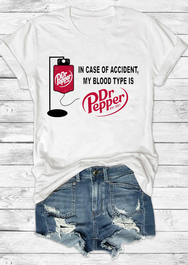 

My Blood Type Is Dr Pepper T-Shirt Tee - White, 528926