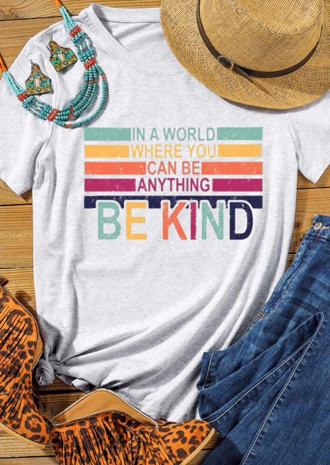 

You Can Be Everything Be Kind T-Shirt Tee - Light Grey, 528959