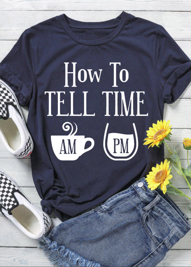 

How To Tell Time Am Coffee Pm Wine T-Shirt Tee - Navy Blue, 529173