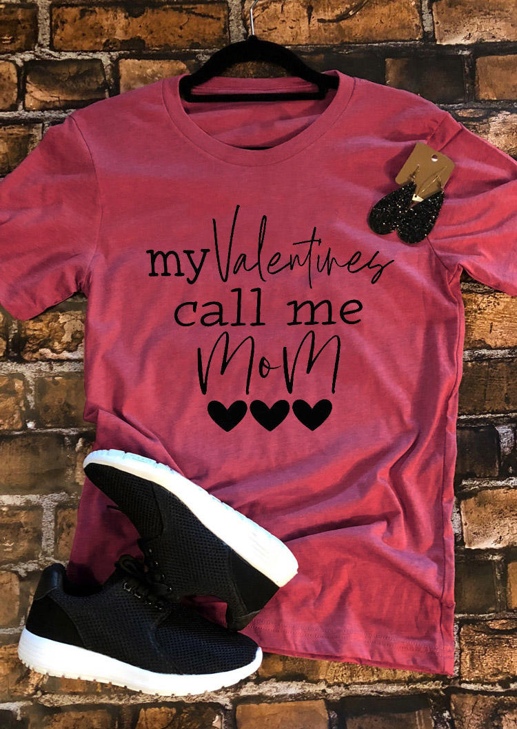 My Valentine Call Me Mom T-Shirt Tee - Brick Red