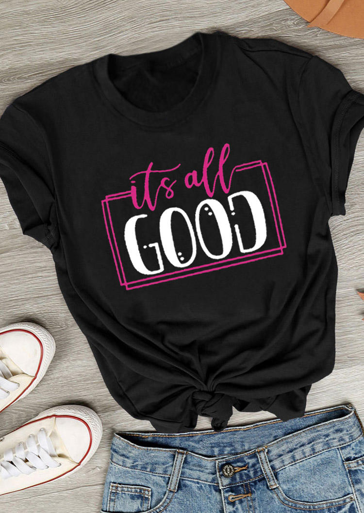 

It' All Good T-Shirt Tee - Black, 529512