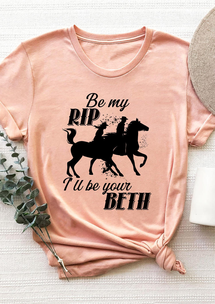 

Be My Rip I'll Be Your Beth T-Shirt Tee - Pink, 529631