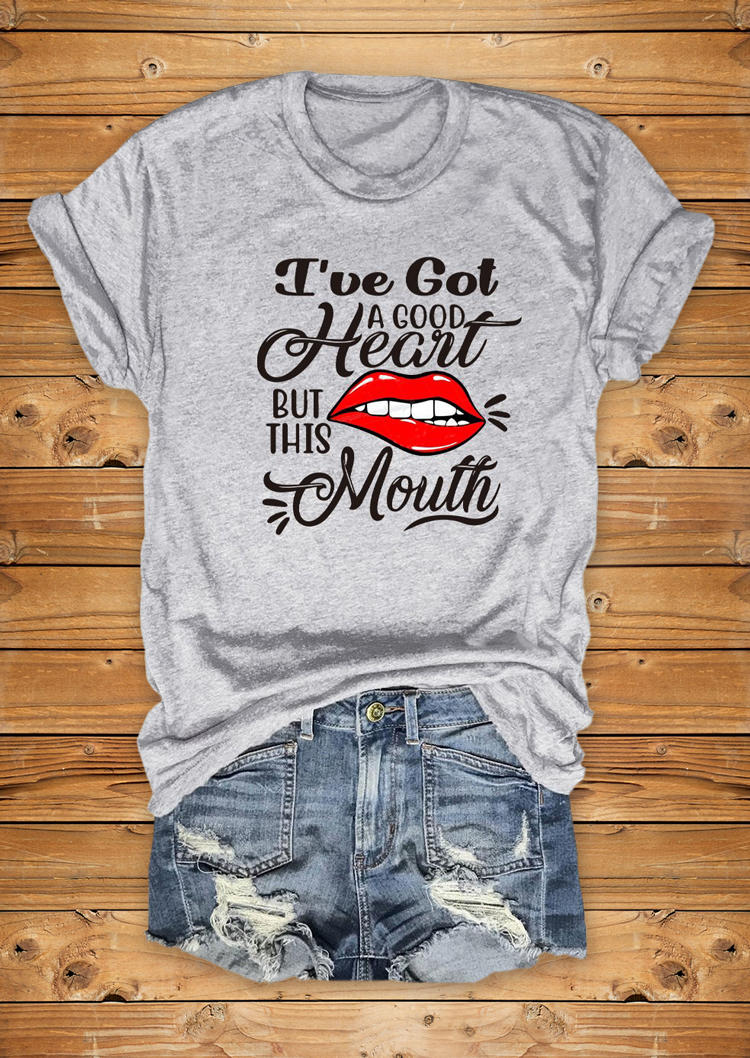 

I've Got A Good Heart But This Mouth T-Shirt Tee - Gray, 529695