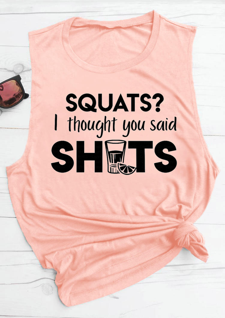 

Squats I Thought You Said Shots Tank - Pink, 530003