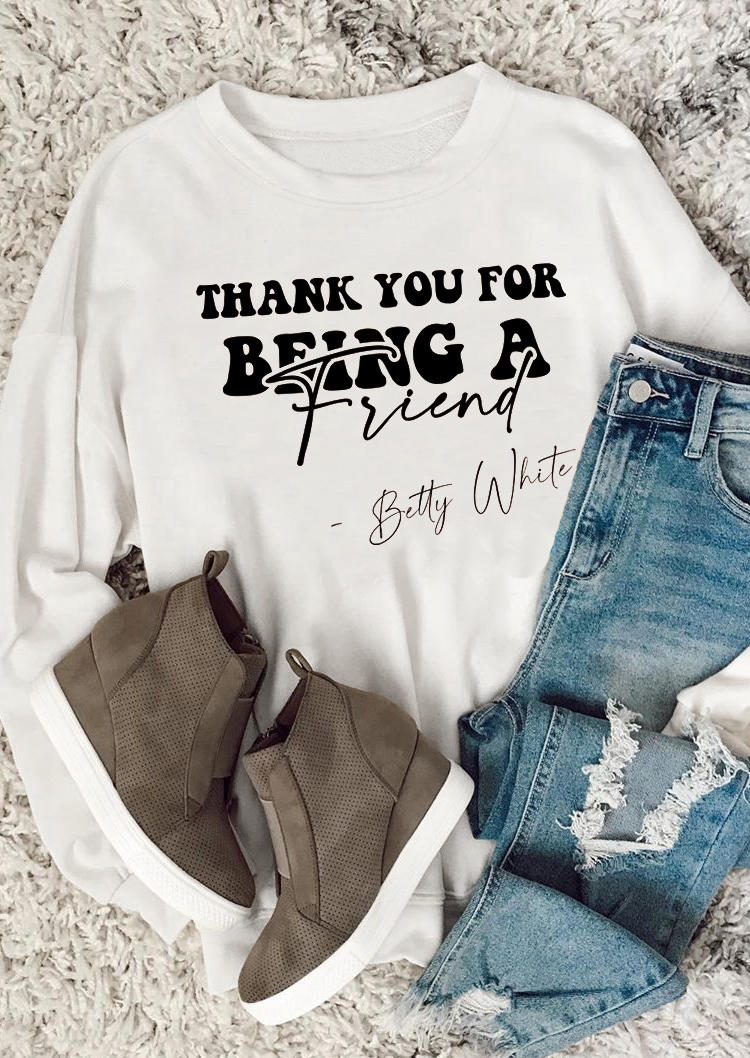 

Thank You For Being A Friend Sweatshirt - White, 530371