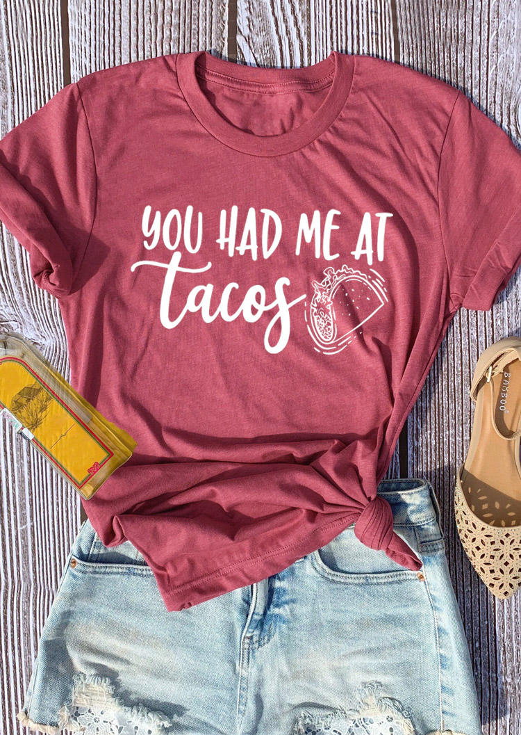 

You Had Me At Tacos T-Shirt Tee - Brick Red, 530637