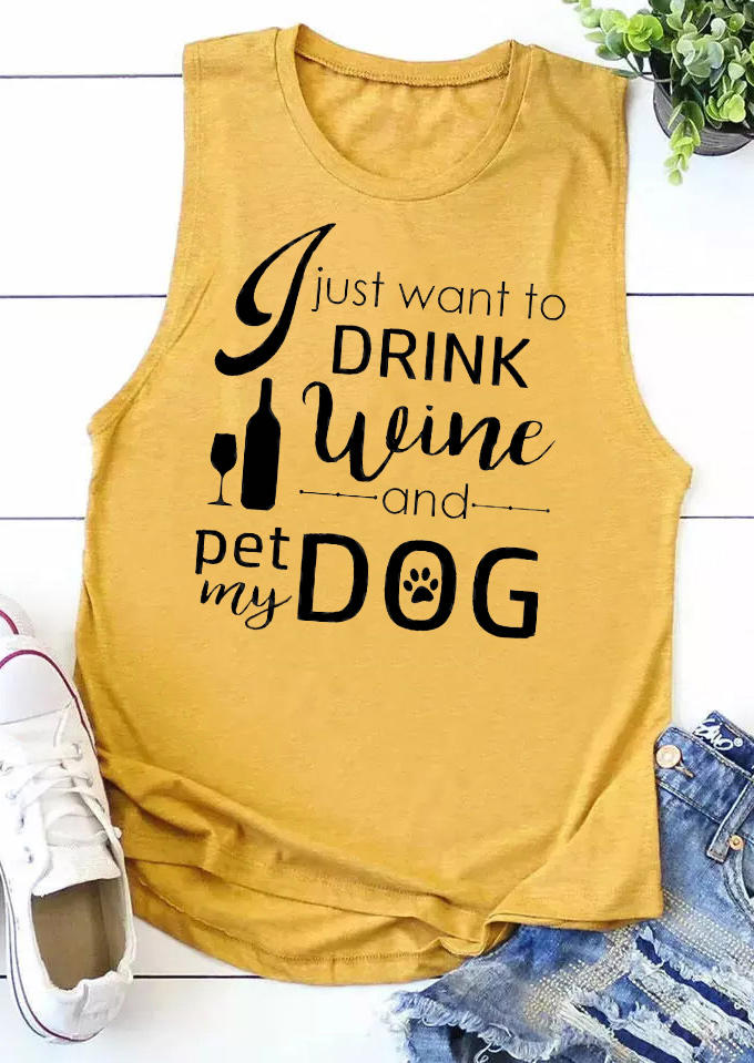 

I Just Want To Drink Wine And Pet My Dog Tank - Yellow, 530644