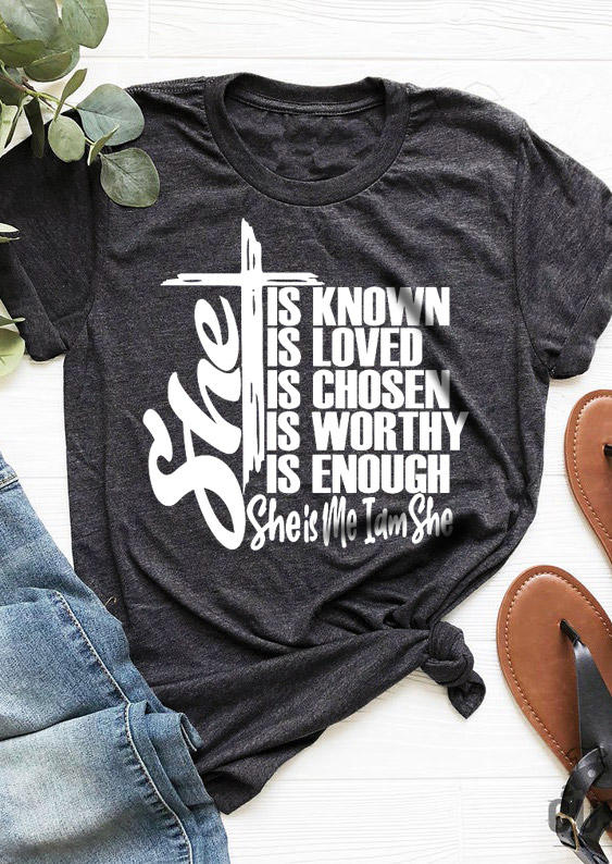 

She Is Loved Worthy Chosen Enough T-Shirt Tee - Dark Grey, 530629