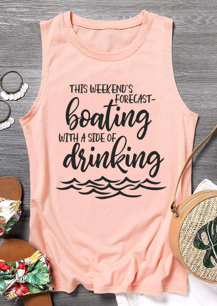 

This Weekend's Forecast Boating With A Side Of Drinking Tank - Pink, 530799