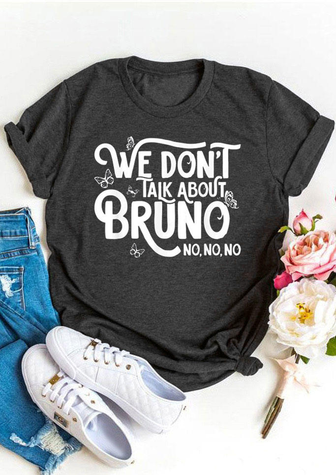 We Don't Talk About Bruno T-Shirt Tee - Dark Grey