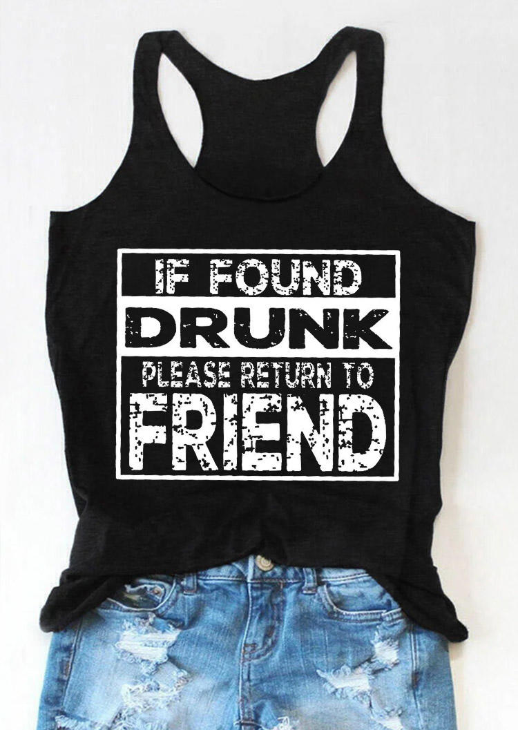 

If Found Drunk Please Return To Friend Racerback Tank - Black, 530961