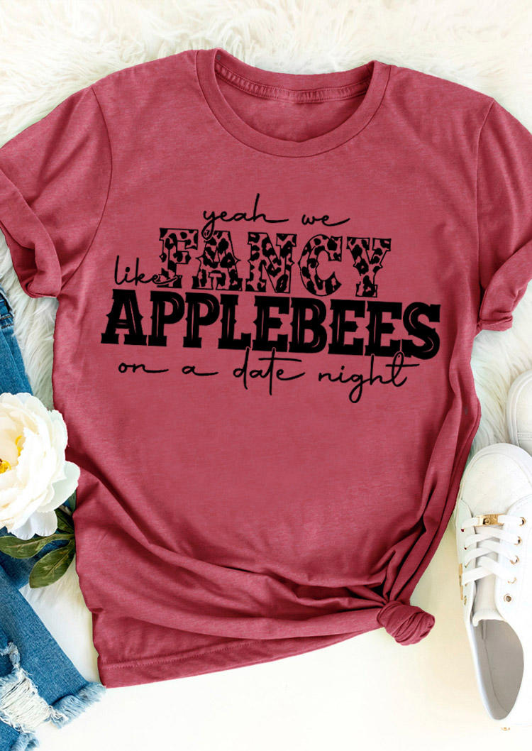 

Yeah We Fancy Like Applebees On A Date Night T-Shirt Tee - Brick Red, 530953