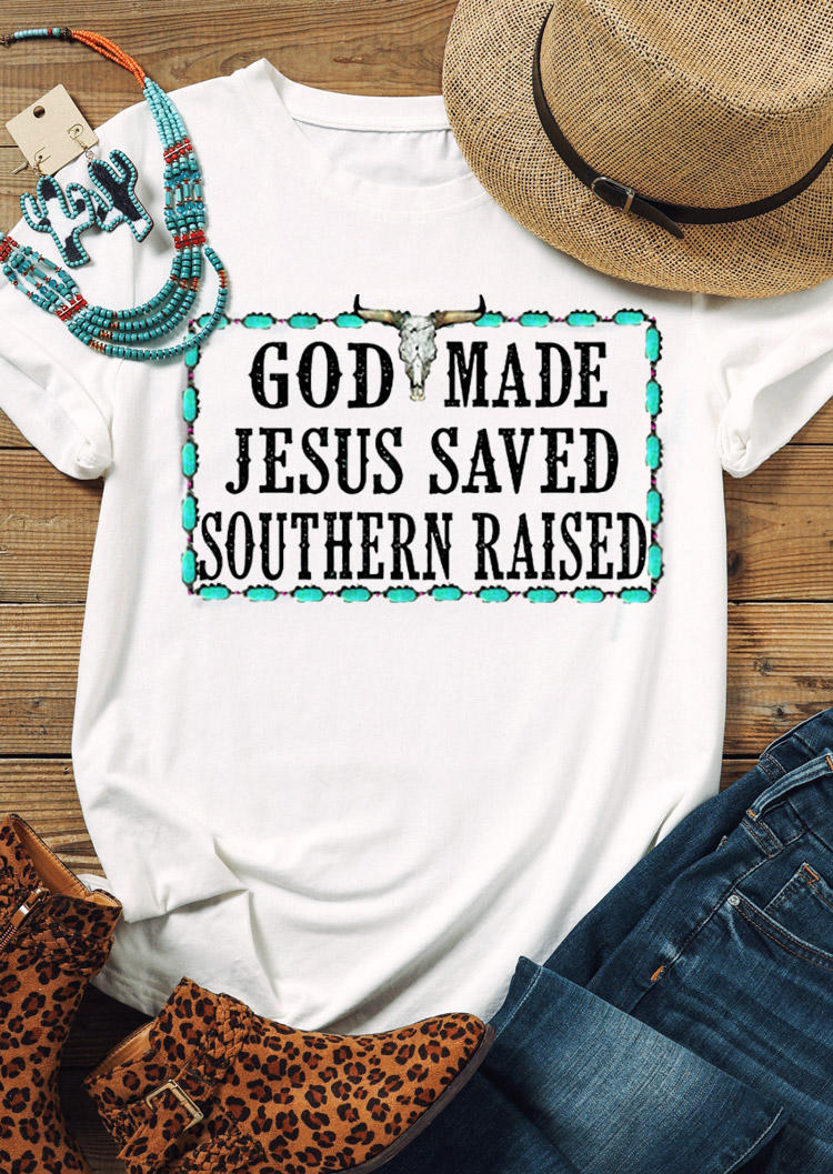 

God Made Jesus Saved Southern Raised T-Shirt Tee - White, 531184
