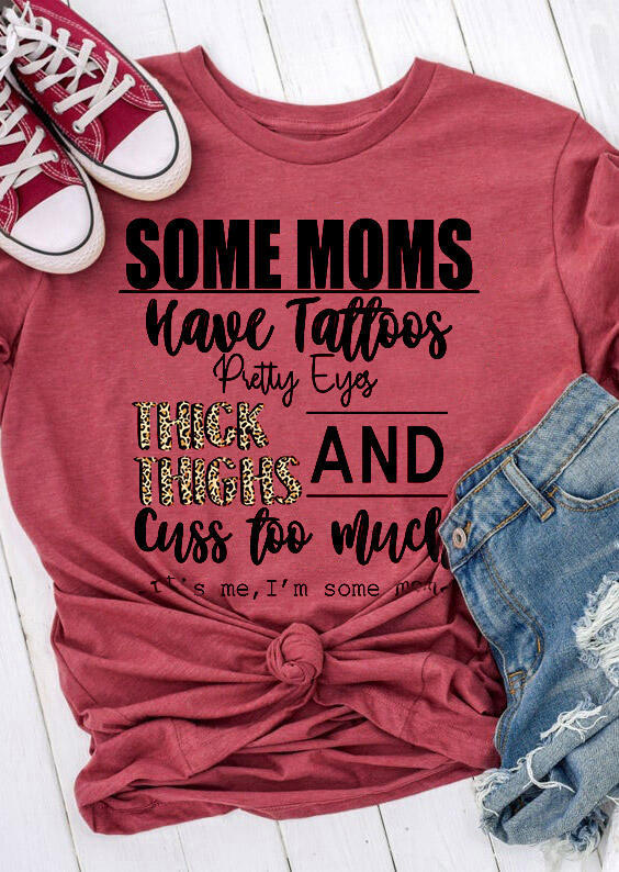 

Some Moms Have Tattoos Pretty Eyes T-Shirt Tee - Brick Red, 527950