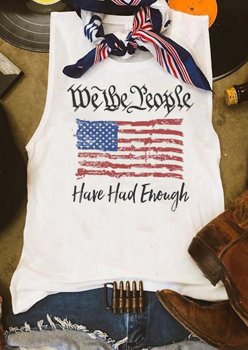 

We The People Have Had Enough American Flag Tank - White, 531449