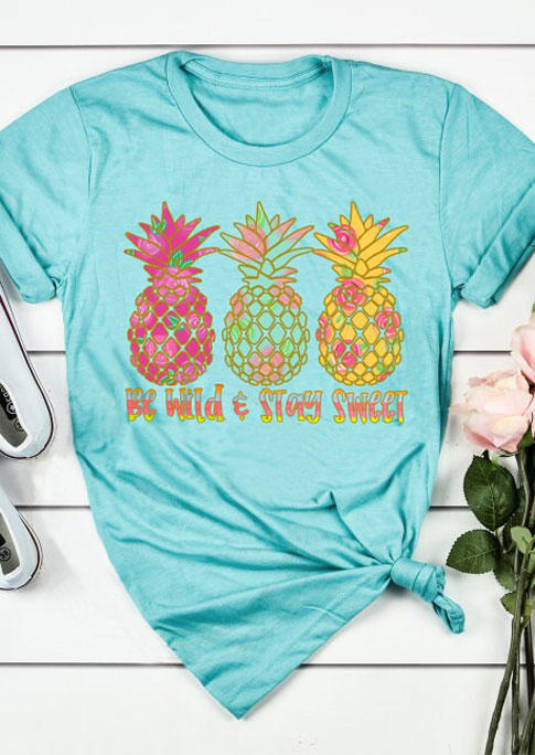 

Be Wild And Stay Sweet Pineapple T-Shirt Tee - Cyan, 531665