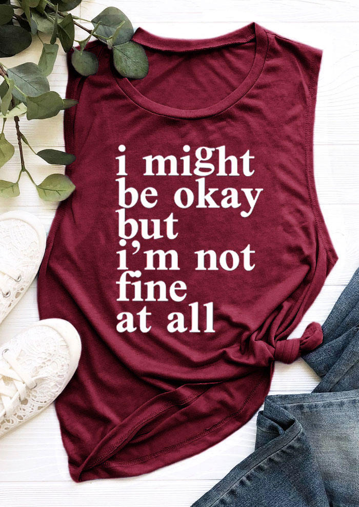 

I Might Be Okay But I' Not Fine At All Tank - Burgundy, 532088