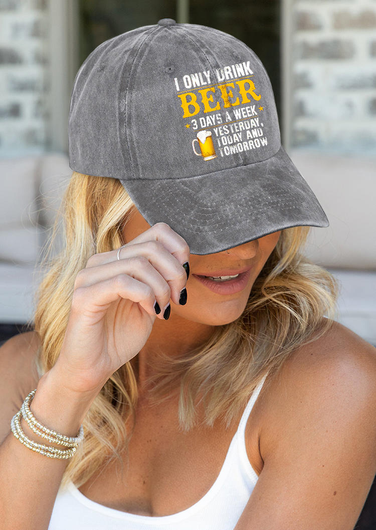 

I Only Drink Beer 3 Days A Week Baseball Cap, Light grey, 532315
