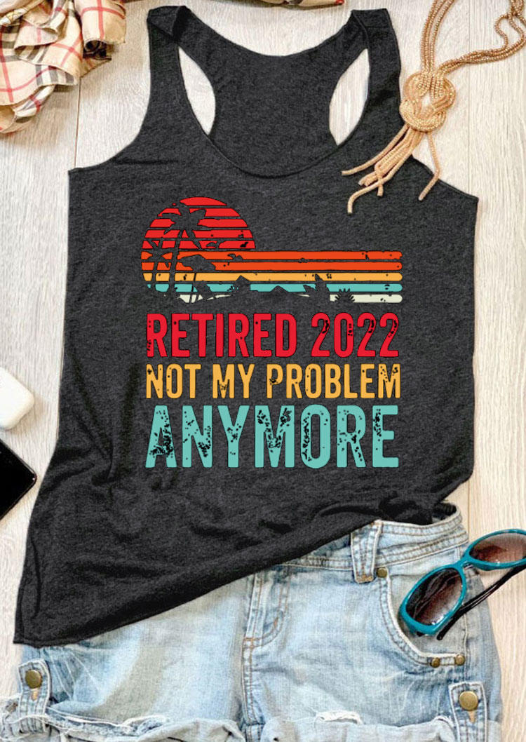 

Retired 2022 Not My Problem Anymore Racerback Tank - Dark Grey, 532353