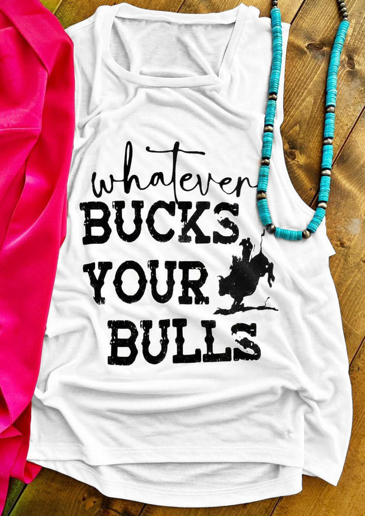 

Whatever Bucks Your Bulls O-Neck Tank - White, 532462