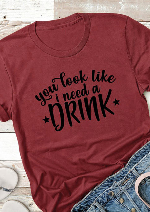 

You Look Like I Need A Drink T-Shirt Tee - Burgundy, Red, 532611