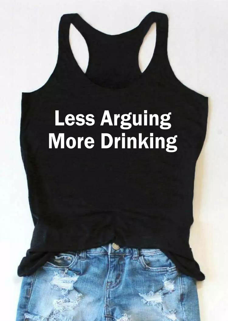 

Less Arguing More Drinking Racerback Tank - Black, 533036
