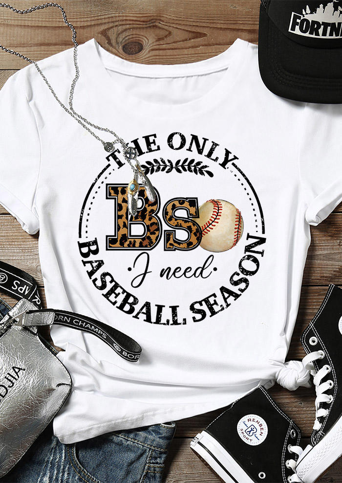 

The Only BS I Need Is Baseball Season T-Shirt Tee - White, 533193