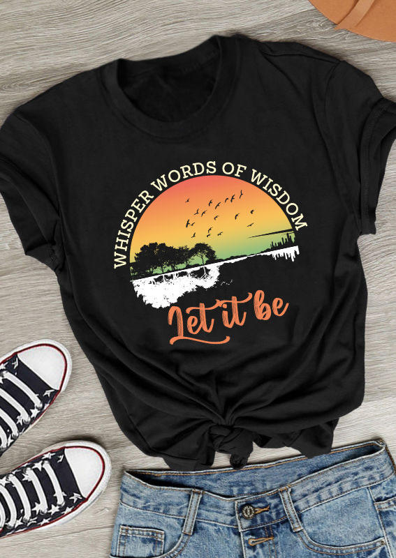 

Sunset Whisper Words Of Wisdom Let It Be T-Shirt Tee - Black, 533340